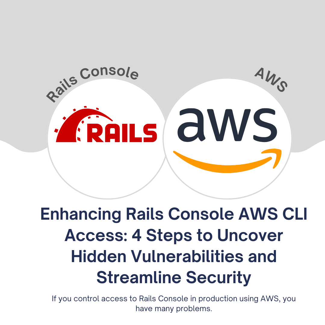 Enhancing Rails Console AWS CLI Access: 4 Steps to Uncover Hidden ...